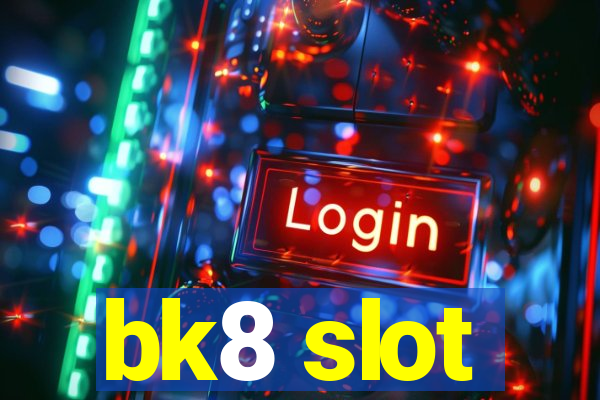 bk8 slot