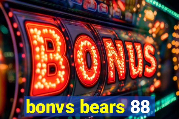 bonvs bears 88