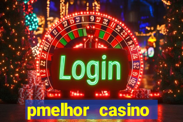 pmelhor casino online portugal