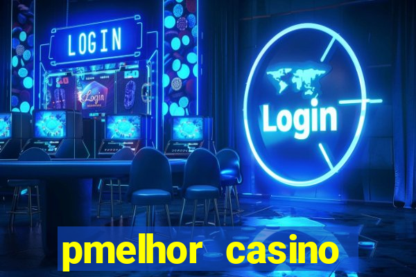 pmelhor casino online portugal