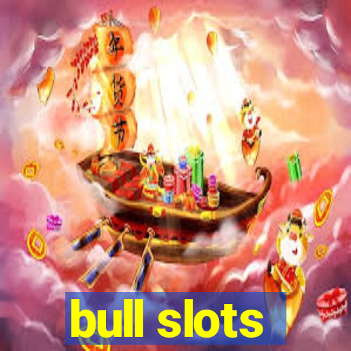 bull slots