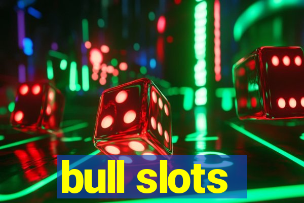 bull slots