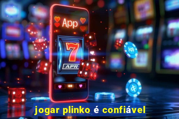 jogar plinko é confiável