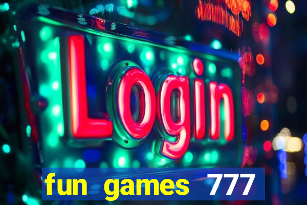 fun games 777 casino online