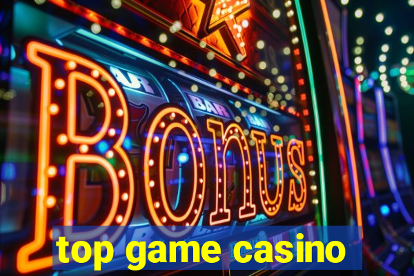 top game casino