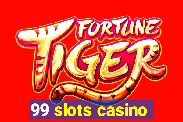 99 slots casino