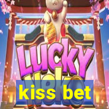 kiss bet