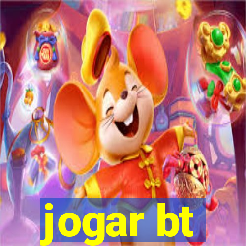 jogar bt