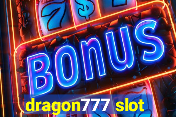 dragon777 slot