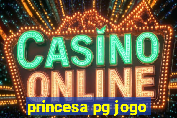 princesa pg jogo