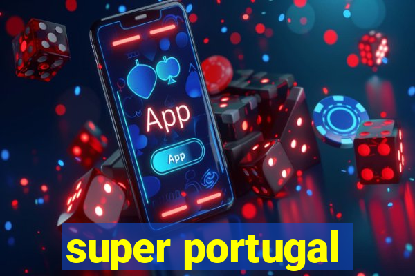 super portugal