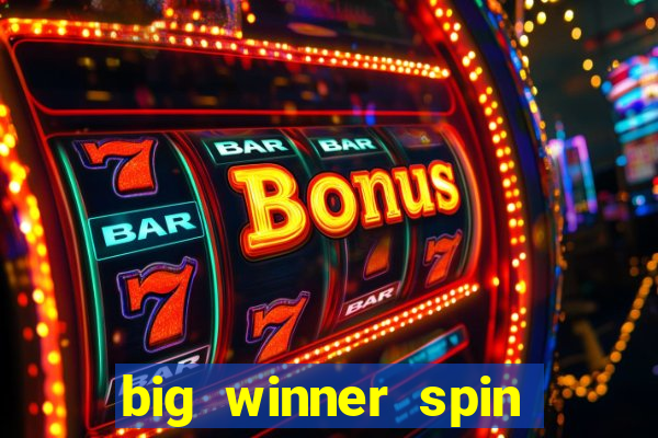 big winner spin and win mobile