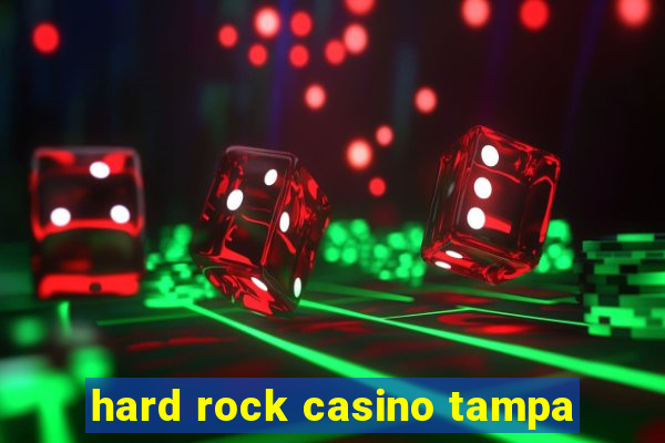 hard rock casino tampa