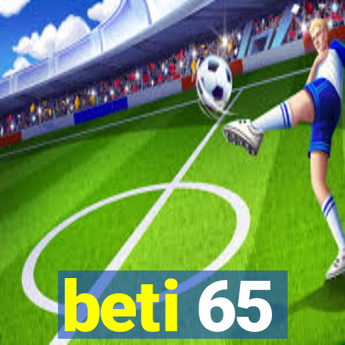 beti 65