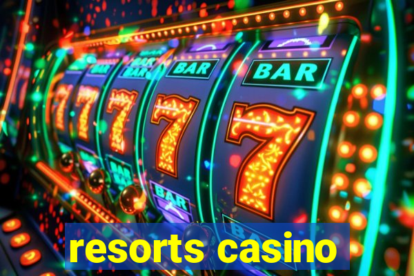 resorts casino