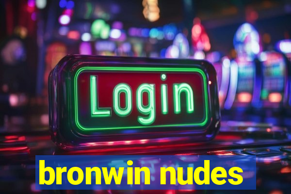 bronwin nudes