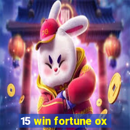 15 win fortune ox