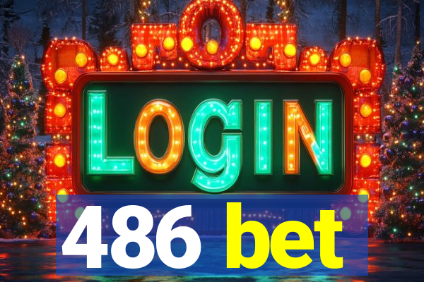 486 bet