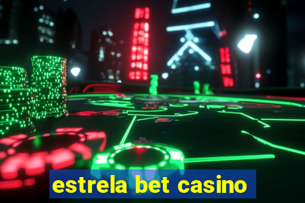 estrela bet casino