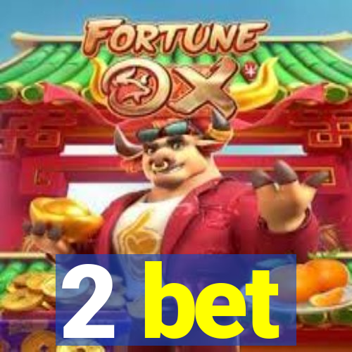 2 bet