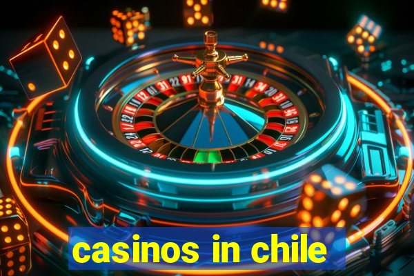 casinos in chile