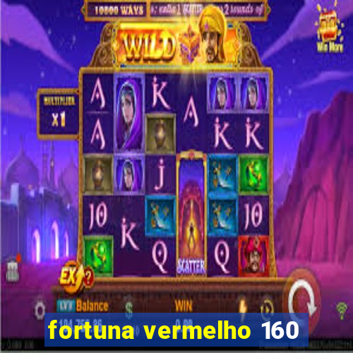 fortuna vermelho 160