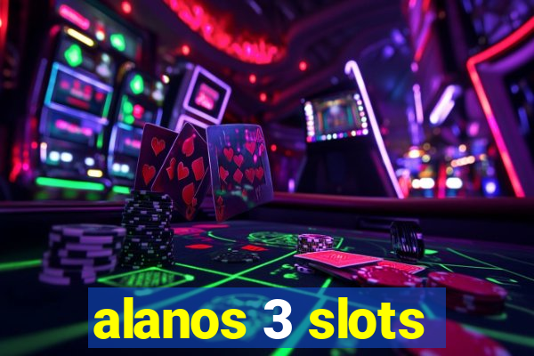 alanos 3 slots