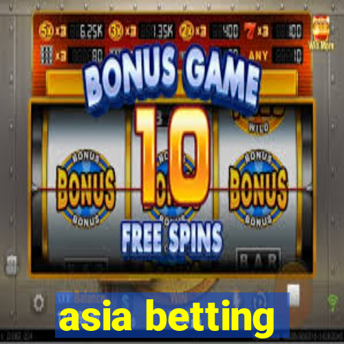 asia betting