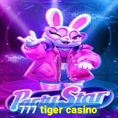 777 tiger casino