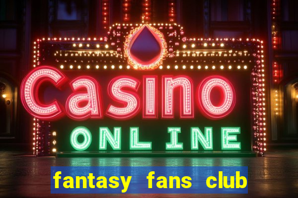 fantasy fans club - ffc