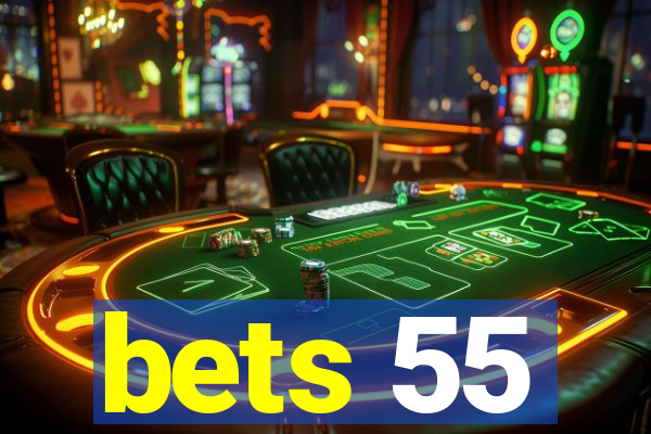 bets 55