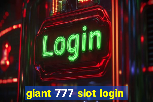 giant 777 slot login