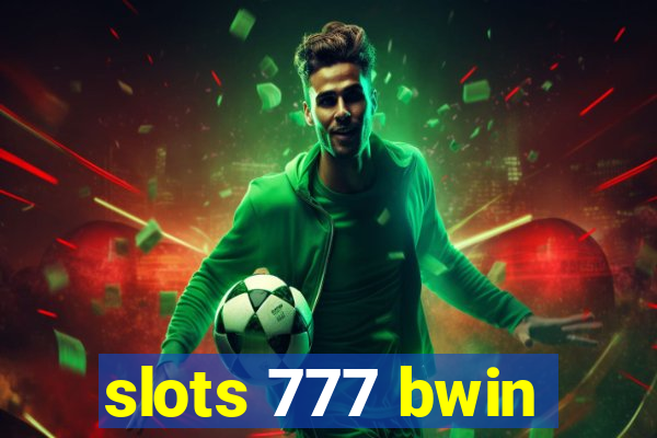 slots 777 bwin