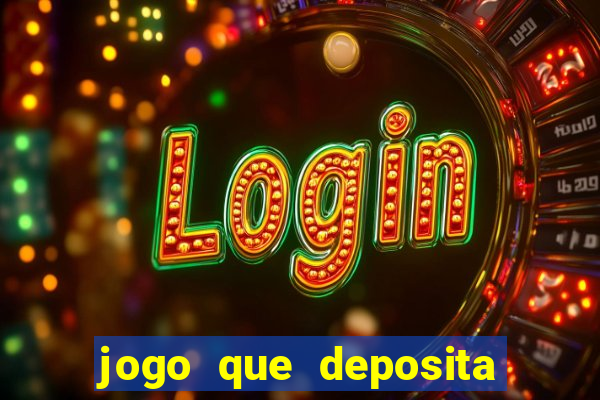 jogo que deposita r$ 5