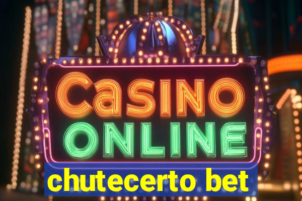 chutecerto bet