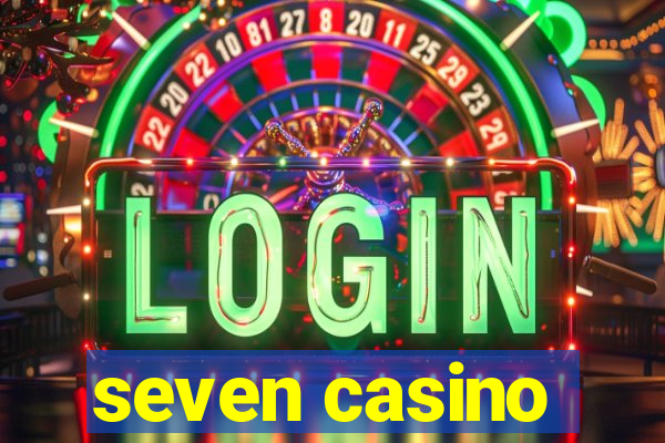 seven casino