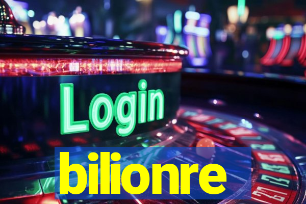 bilionre