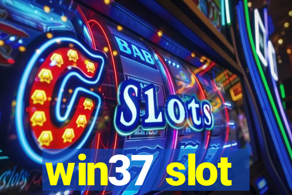 win37 slot