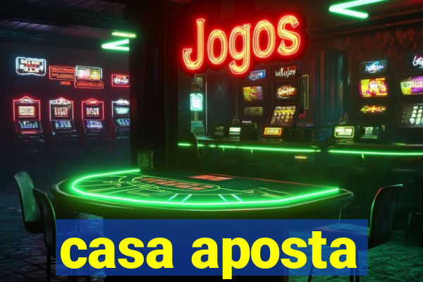 casa aposta