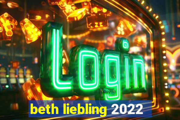 beth liebling 2022