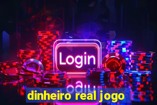 dinheiro real jogo