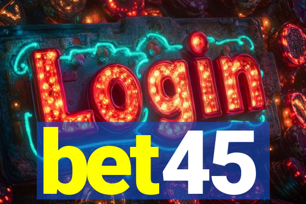 bet45