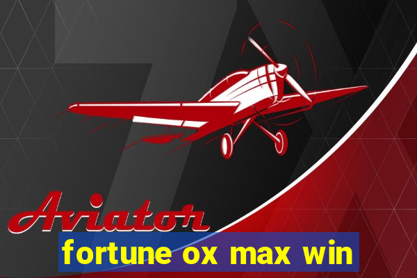 fortune ox max win