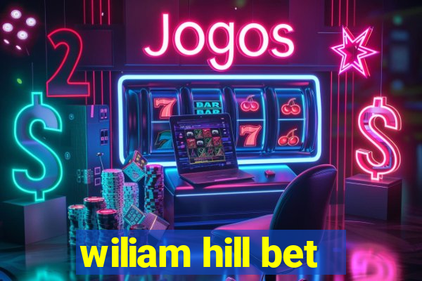 wiliam hill bet