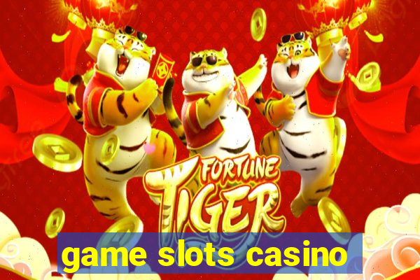 game slots casino