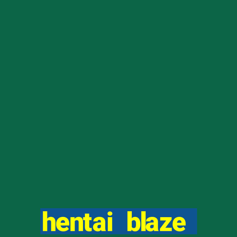 hentai blaze monster machine