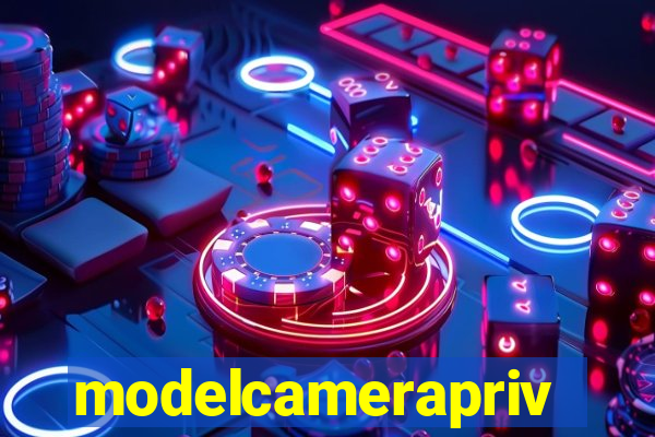 modelcameraprive