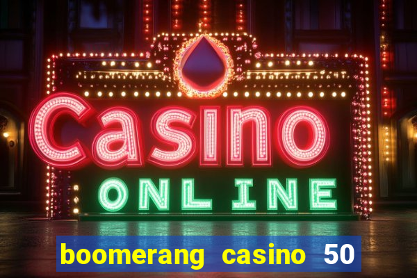 boomerang casino 50 free spins