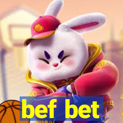 bef bet