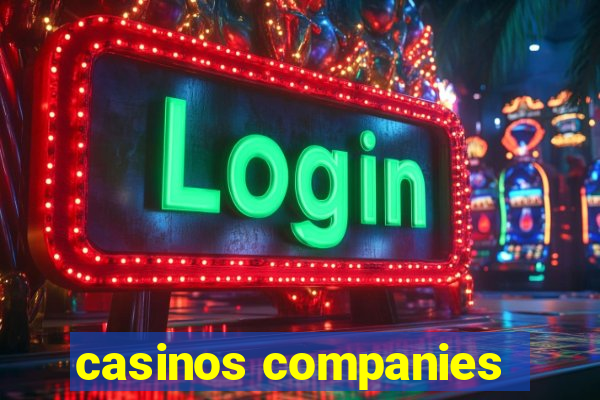 casinos companies